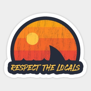 Respect The Locals ✅ Shark Week Sticker